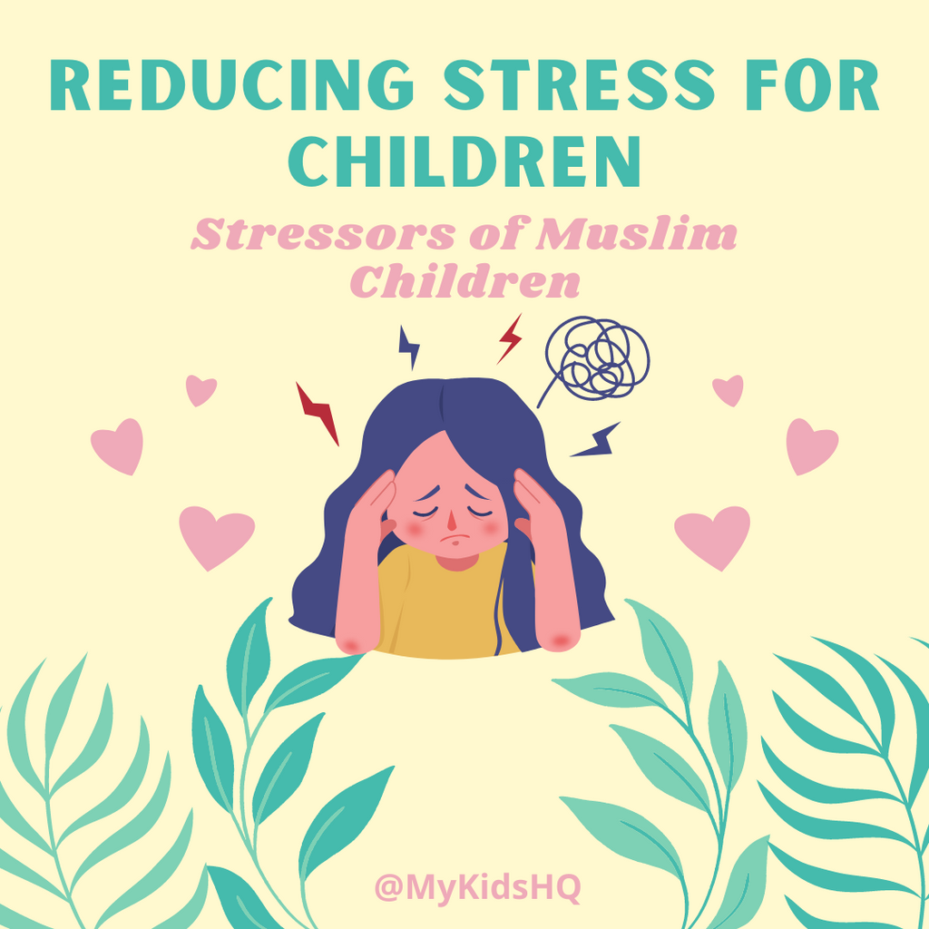Reducing Stress for Children - Stressors of Muslim Children