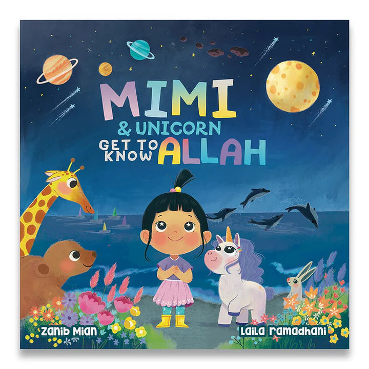 "Mimi & Unicorn Get to Know Allah"by Zanib Mian Reviewed by IslamicSchoolLibrarian