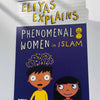 Eliyas Explains Phenomenal Women in Islam