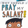 Eliyas Explains Why Should I Pray My Salah: Bitesize + Journal