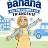 Amina Banana and the formula for friendship