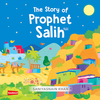 THE STORY OF PROPHET SALIH (BoardBook)
