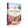 Khadijah: The Story Of Islam's First Lady