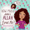 How much does Allah love me?